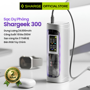 Shargeek 300 – Pin dự phòng SHARGE  24.000mAh 300W, PD 3.1 140W, DC 28V, LED RGB