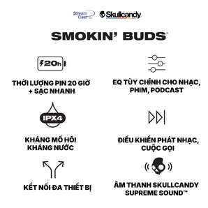 Tai nghe Bluetooth SKULLCANDY SMOKIN BUDS